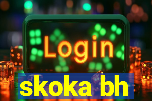 skoka bh